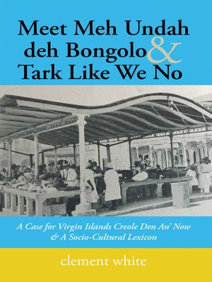 cover image of Meet Meh Undah Deh Bongolo & Tark Like We No